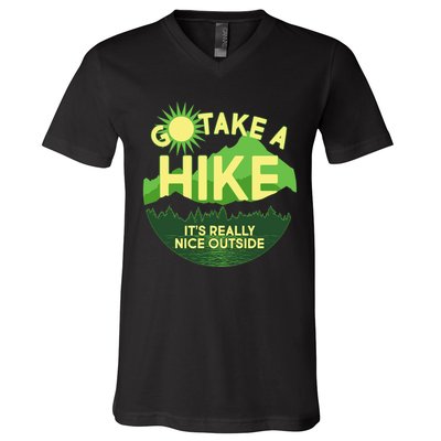 Go Take A Hike It's Really Nice Outside V-Neck T-Shirt