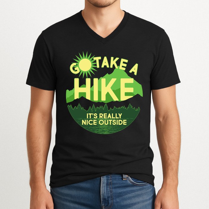 Go Take A Hike It's Really Nice Outside V-Neck T-Shirt