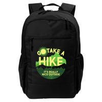 Go Take A Hike It's Really Nice Outside Backpack