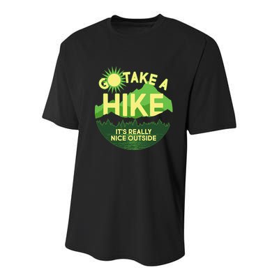 Go Take A Hike It's Really Nice Outside Youth Performance Sprint T-Shirt