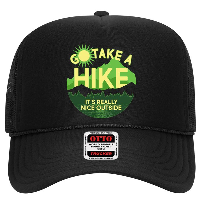 Go Take A Hike It's Really Nice Outside Hat