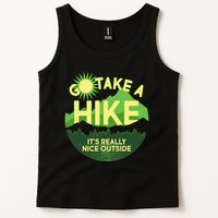 Go Take A Hike It's Really Nice Outside Tank Top