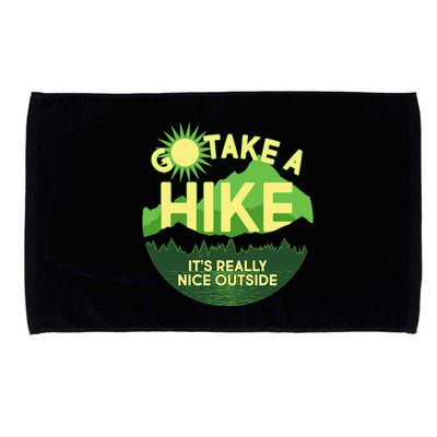 Go Take A Hike It's Really Nice Outside Microfiber Hand Towel