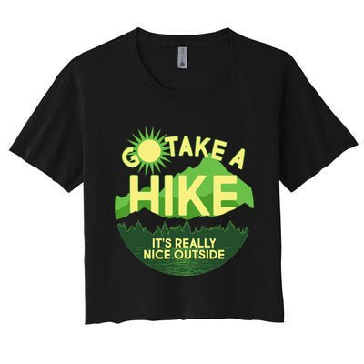 Go Take A Hike It's Really Nice Outside Crop Top