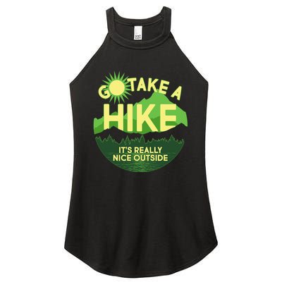 Go Take A Hike It's Really Nice Outside Women's Perfect Tri Rocker Tank