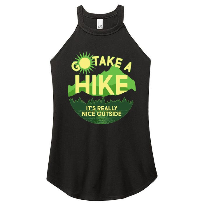 Go Take A Hike It's Really Nice Outside Women's Perfect Tri Rocker Tank