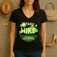 Go Take A Hike It's Really Nice Outside Women's V-Neck T-Shirt