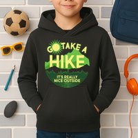 Go Take A Hike It's Really Nice Outside Kids Hoodie