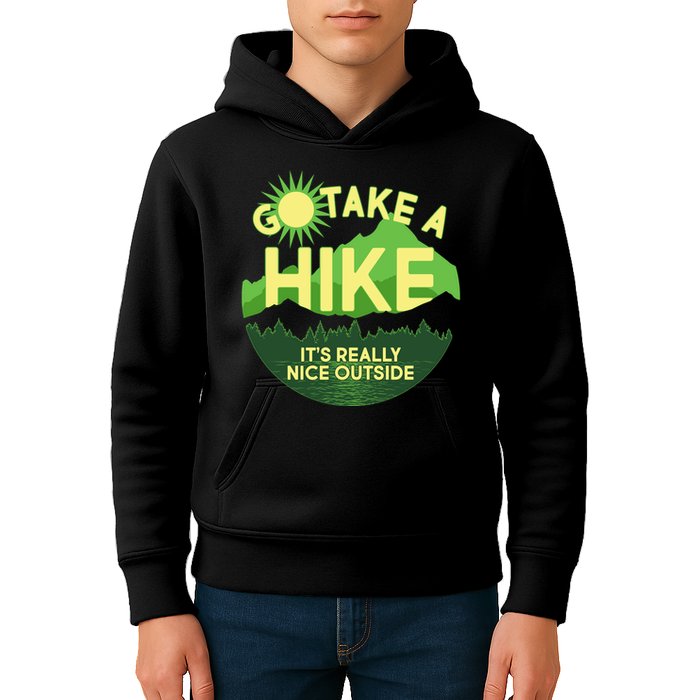 Go Take A Hike It's Really Nice Outside Kids Hoodie