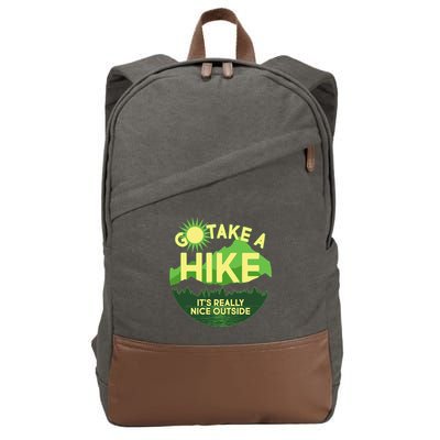 Go Take A Hike It's Really Nice Outside Cotton Canvas Backpack