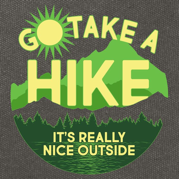 Go Take A Hike It's Really Nice Outside Cotton Canvas Backpack