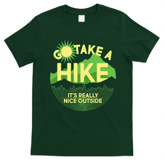 Go Take A Hike It's Really Nice Outside T-Shirt