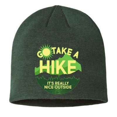 Go Take A Hike It's Really Nice Outside Sustainable Beanie