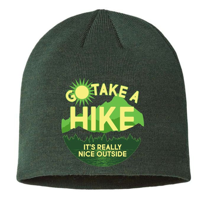 Go Take A Hike It's Really Nice Outside Sustainable Beanie