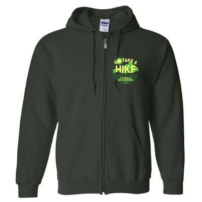 Go Take A Hike It's Really Nice Outside Full Zip Hoodie