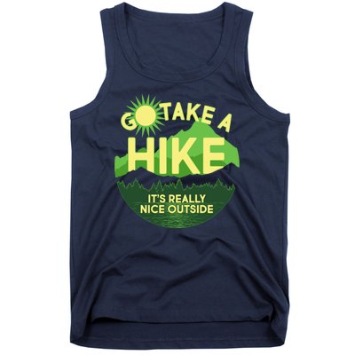 Go Take A Hike It's Really Nice Outside Tank Top