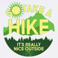 Go Take A Hike It's Really Nice Outside Garment-Dyed Sweatshirt