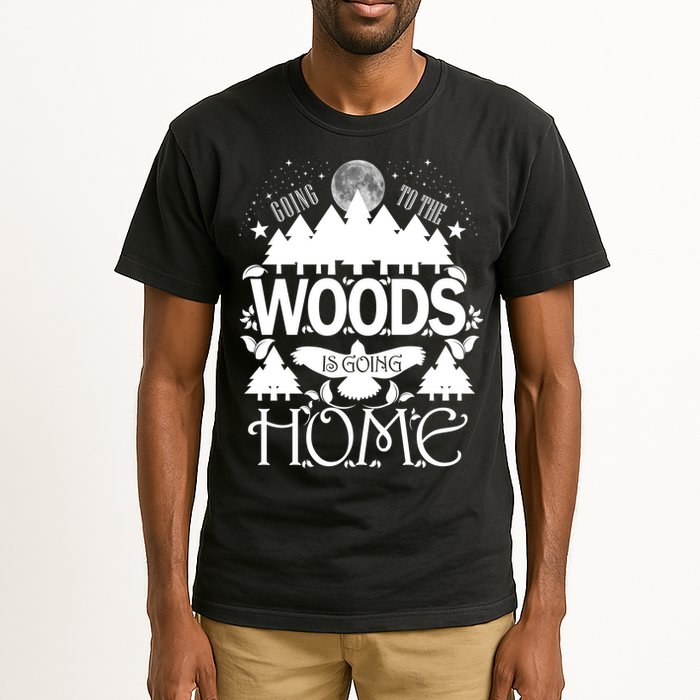 Go To The Woods Is Going Home Tall T-Shirt