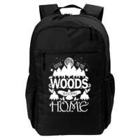 Go To The Woods Is Going Home Backpack