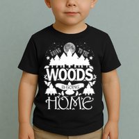 Go To The Woods Is Going Home Toddler T-Shirt