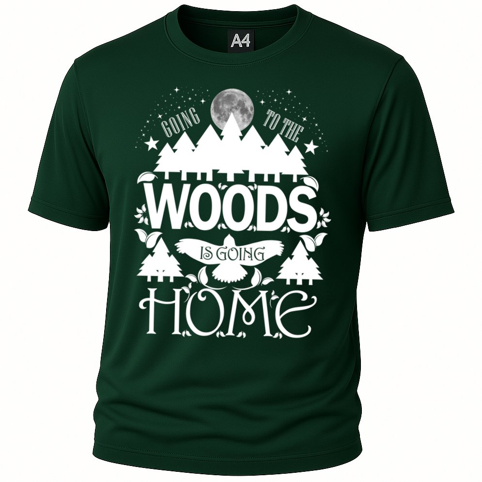 Go To The Woods Is Going Home Performance Shirt