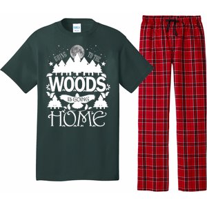 Go To The Woods Is Going Home Pajama Set