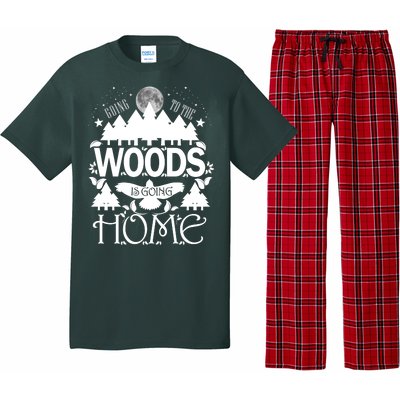 Go To The Woods Is Going Home Pajama Set