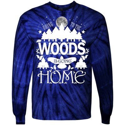 Go To The Woods Is Going Home Tie-Dye Long Sleeve Shirt