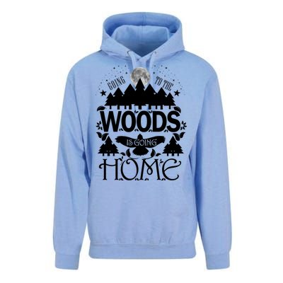 Go To The Woods Is Going Home Unisex Surf Hoodie