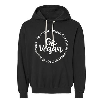 Go Vegan For Life Garment-Dyed Fleece Hoodie