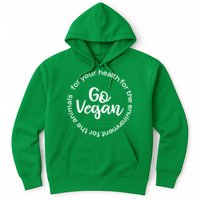 Go Vegan For Life Hoodie