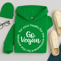 Go Vegan For Life Hoodie