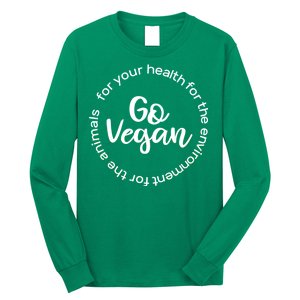 Go Vegan For Life Long Sleeve Shirt