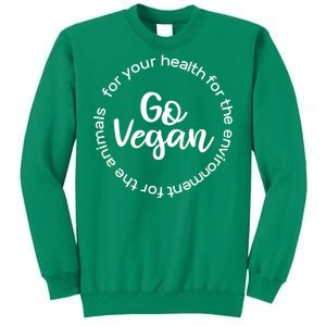 Go Vegan For Life Sweatshirt