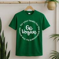 Go Vegan For Life T-Shirt