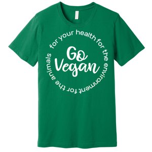 Go Vegan For Life Premium T-Shirt