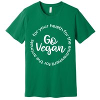 Go Vegan For Life Premium T-Shirt