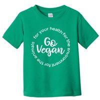 Go Vegan For Life Toddler T-Shirt