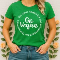 Go Vegan For Life Womens T-Shirt
