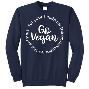 Go Vegan For Life Tall Sweatshirt