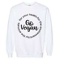 Go Vegan For Life Garment-Dyed Sweatshirt