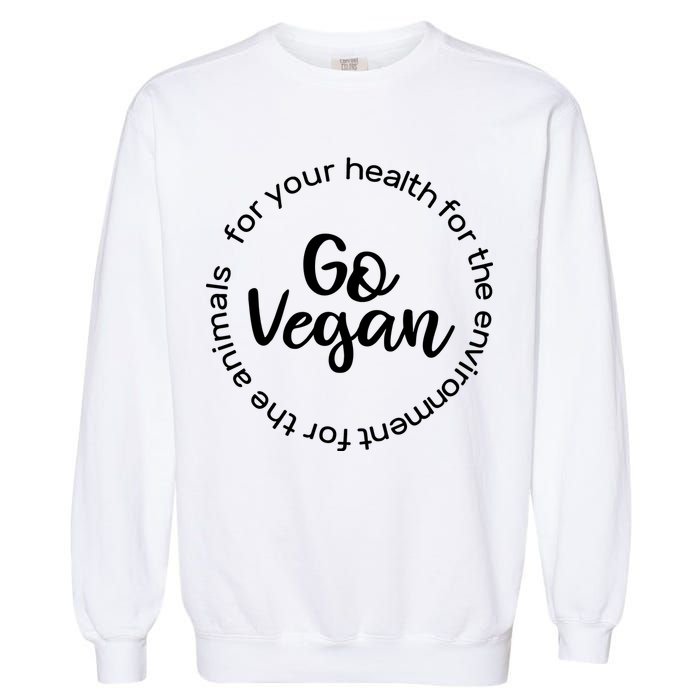 Go Vegan For Life Garment-Dyed Sweatshirt