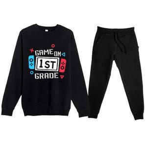 Game On 1St Grade Gift First Grade Back To School Gift Funny Gift Premium Crewneck Sweatsuit Set