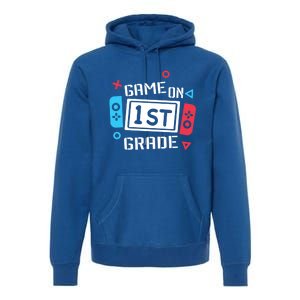 Game On 1St Grade Gift First Grade Back To School Gift Funny Gift Premium Hoodie