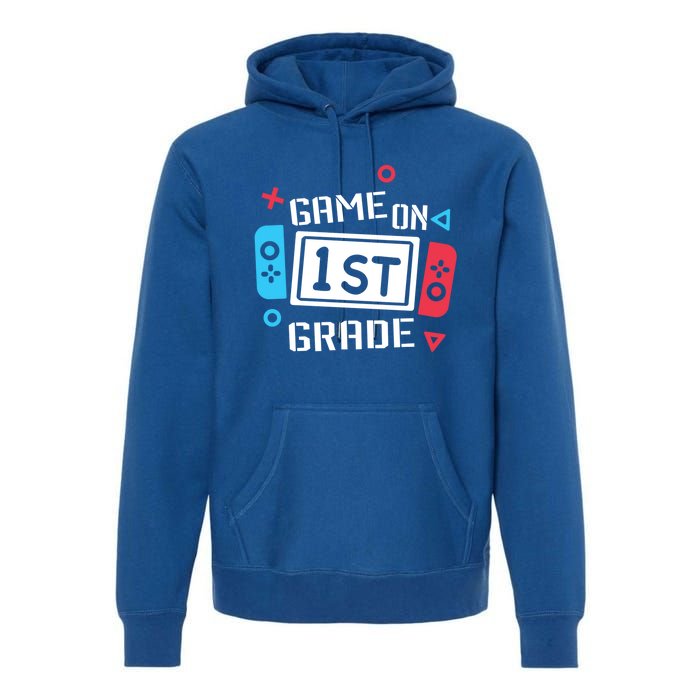 Game On 1St Grade Gift First Grade Back To School Gift Funny Gift Premium Hoodie