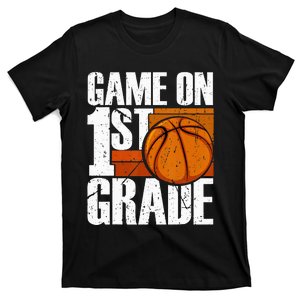 Game On 1st Grade Basketball Back To School First Grade Team T-Shirt