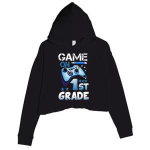 Game On 1St Grade First Day Gamer Back To School Funny Gift Crop Fleece Hoodie