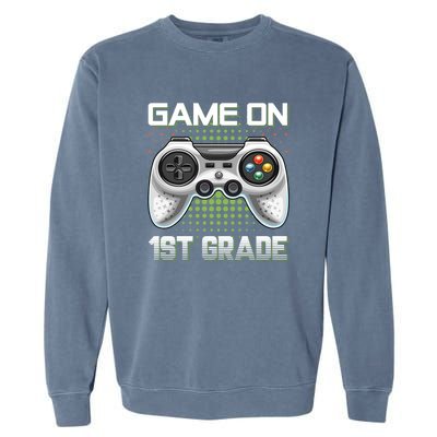 Game On 1St Grade Gamers Video Game Back To School Gift Garment-Dyed Sweatshirt