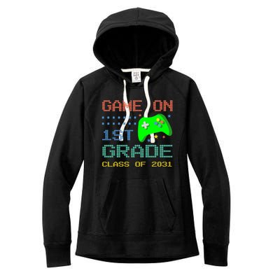 Game On 1St Grade Class Of 2031 Back To School Gifgift Women's Fleece Hoodie