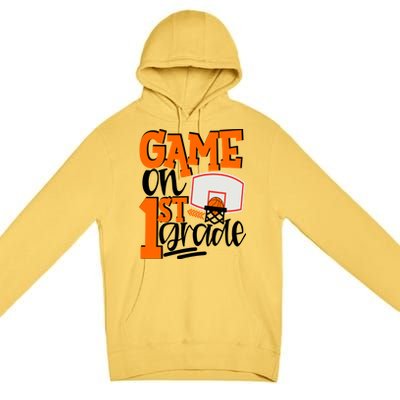 Game On 1St Grade Fun Basketball School Gift Premium Pullover Hoodie